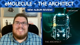 eMolecule - The Architect REVIEW || New Album Spotlight!