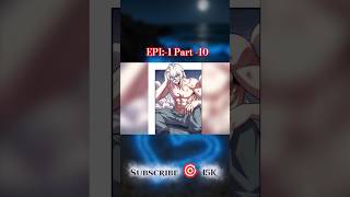 EPI:-1 Part -10 One Hundred Thousand Years of Tribulation by Heavenly Thunder | Explained in Hindi🥶