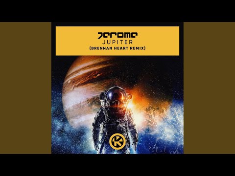 Jupiter (Brennan Heart Remix)