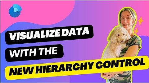 Visualize data with the new hierarchy control
