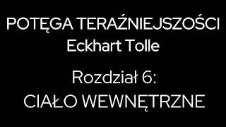 7 - Potęga teraźniejszości - Eckhart Tolle - Podcast 7