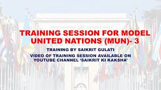 Training Session for Model United Nations (MUN)- 3 by Saikrit Gulati || What is the GSL List in MUN