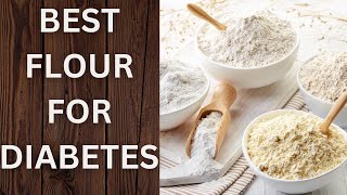 Best Flour For Diabetes| Best roti for diabetes control| Best Diabetic Atta| Healthy Diet Hub