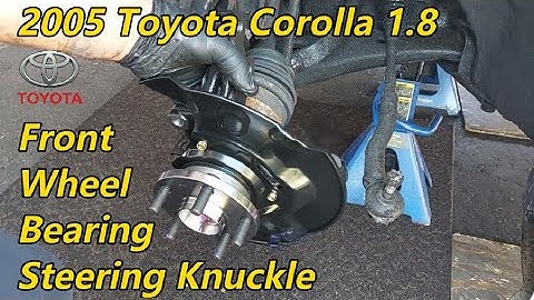 2005 Toyota Corolla 1.8 - Front Wheel Bearing Replacement - Driver