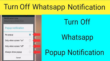 how to turn off whatsapp pop up notifications/ disable Whatsapp Popup notifications