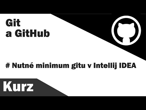 Video: Ako otvorím projekt Git v IntelliJ?
