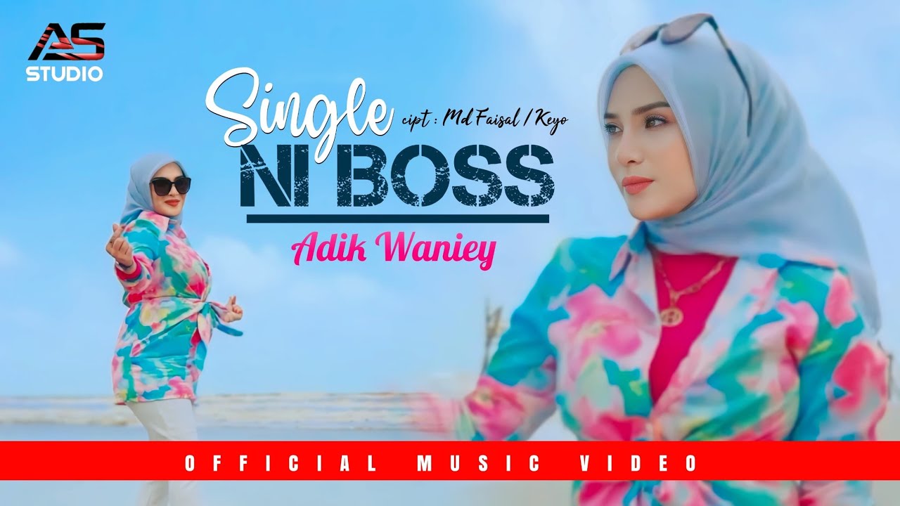 Single Ni Boss   Adik Waniey Official Music Video