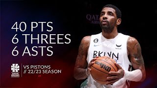 Kyrie Irving 40 pts 6 threes 6 asts vs Pistons 22\/23 season