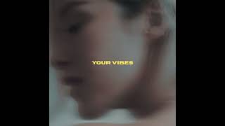 Your Vibes