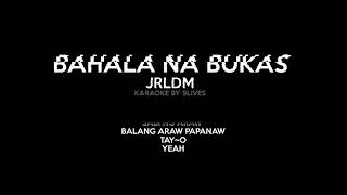 Bahala na Bukas - JRLDM Karaoke Version (By 9Lives)