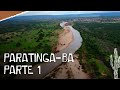 Viagem por Paratinga, as margens do Rio São Francisco, na Bahia. - Parte 1