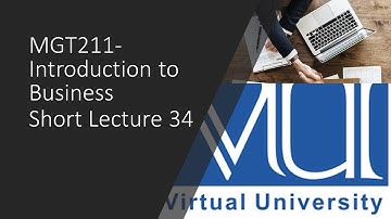 MGT211 Short Lecture 34
