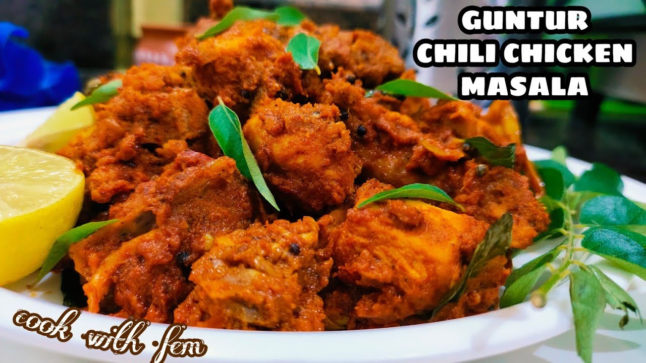 Guntur Chili Chicken Best Chili Chicken Recipe Ever Chicken Masala