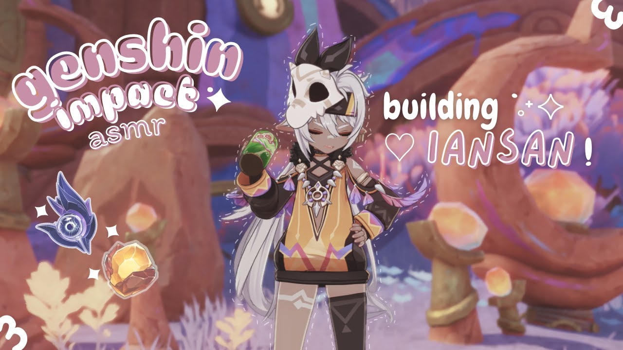 building iansan ˚.🦴! genshin impact asmr ♡ keyboard + whispers