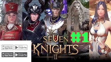 Seven Knights 2 Walkthrough (Android iOS) part 1