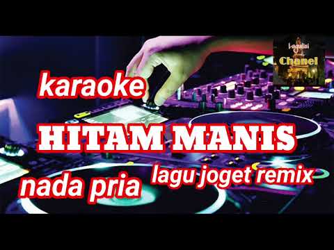 karaoke || hitam manis_pandang tak jemu || remix
