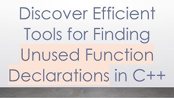 Discover Efficient Tools for Finding Unused Function Declarations in C++