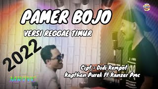 Reggae Timur_Pamer Bojo_ cipt Didi Kempot_ Kapthen Purek ft Kanzer PMC @mrtvc