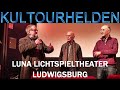 Filmgespräch KULTOURHELDEN im Luna Lichtspieltheater Ludwigsburg