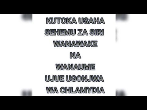 Video: Jinsi Ya Kutibu Mtoto Kwa Chlamydia