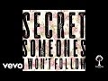 Secret Someones - I Won't Follow (Audio)