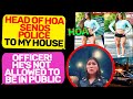 Head of hoa karen sends police officer to my house im the owner of the land rentitledpeople