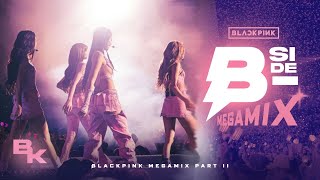 BLACKPINK MEGAMIX 'BSIDE MEGAMIX' (Blackpink Megamix Part II) All Blackpink B-Sides by Baekmixes