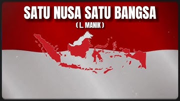 SATU NUSA SATU BANGSA - L  MANIK