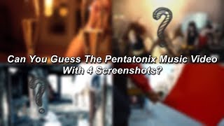Can You Guess The Pentatonix Music Video With 4 Screenshots?