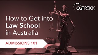 How to Get into Law School in Australia: Admissions 101