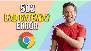 How To Fix 502 Bad Gateway Error In Google Chrome (Easy Guide)