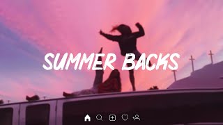 Summer Backs ~ Chill Music Palylist ~ English songs chill vibes music playlist