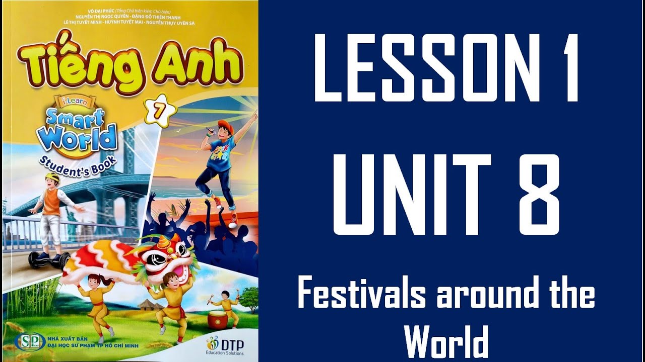 [TIẾNG ANH 7] [MỚI 2022] - I Learn Smart World 7 - Unit 8. Festivals around the World - Lesson 1