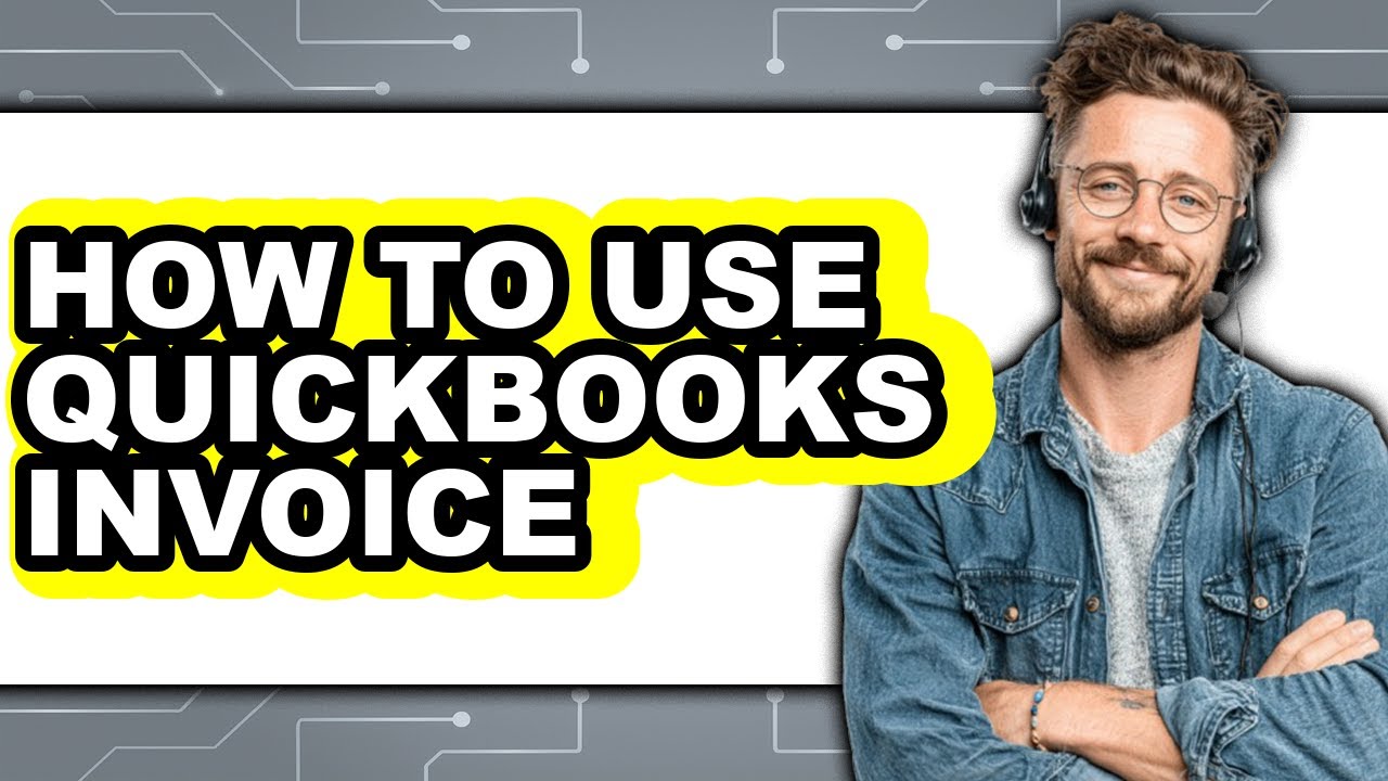 How to Use QuickBooks Invoice (Easy Method) - YouTube