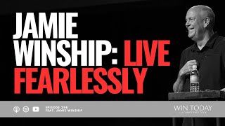 Jamie Winship: LIVE FEARLESSLY!