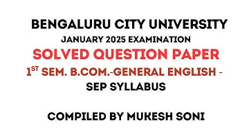 BCU-2025 Exam Solved QP-1st Sem. B.Com-General English-SEP SYLLABUS