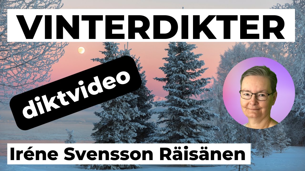 VINTERDIKTER diktvideo av poeten Iréne Svensson Räisänen
