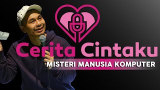 CERITA CINTAKU: MISTERI MANUSIA KOMPUTER