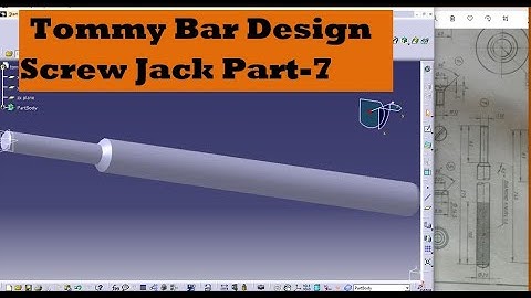 Tommy Bar Design in Catia V5-Screw Jack Part -7 ||Part modeling