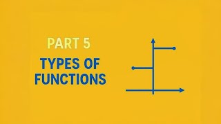 Functions | Part 5 - Types of Functions | Signum and Greatest Integer Functions