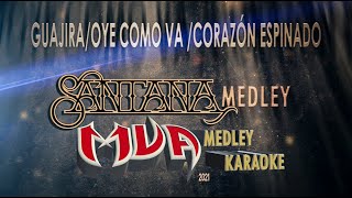 Carlos Santana- Guajira/Oye Como Va/Corazon Espinado Medley Karaoke