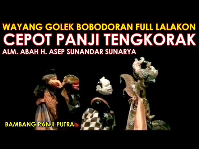 Wayang Golek Asep Sunandar Sunarya Bobodoran Full Lalakon l Cepot Panji Tngkorak-Bambang Panji Putra class=