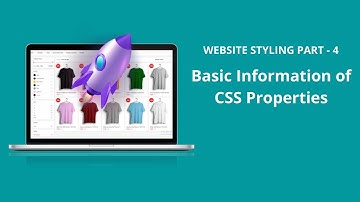 Basic Information of CSS Properties - Website Styling Part 4