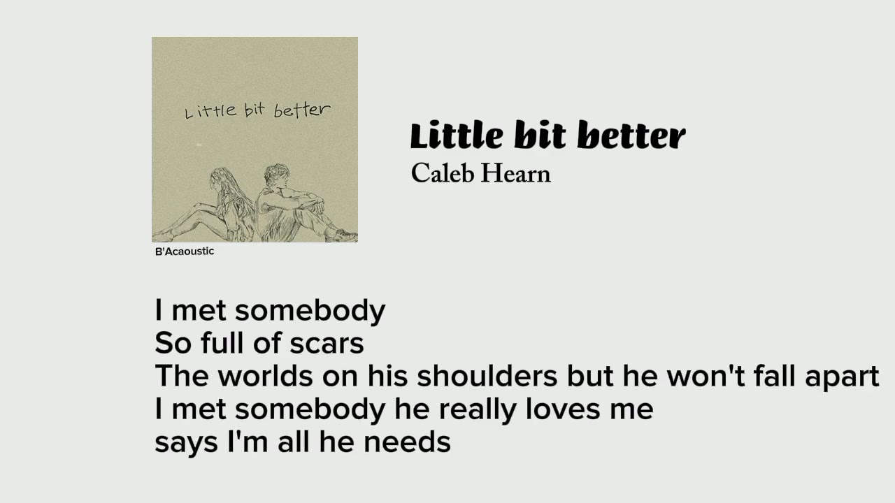 Caleb Hearn - Little Bet Better (Lyrics)