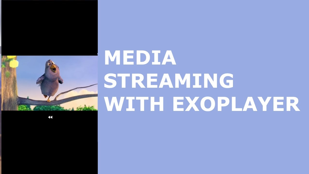 ANDROID MEDIA STREAMING WITH EXOPLAYER