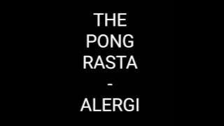 THE PONG RASTA - ALERGI