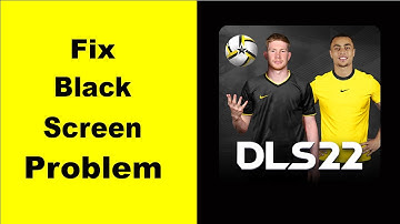 How to Fix DLS 22 Black Screen Error Problem in Android & iOS 100% Solution