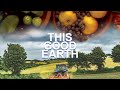 This good earth  full documentary