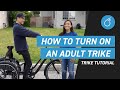 How to Turn a Tricycle | Sixthreezero Trike Guide