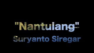 Suryanto Siregar - Nantulang (Lirik)
